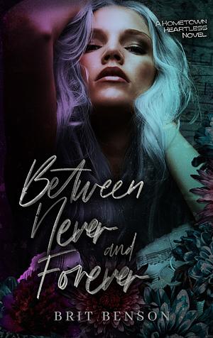 Between Now and Forever  by Brit Benson