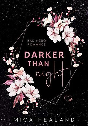 Darker Than Night: Bad Boss Liebesroman by Mica Healand