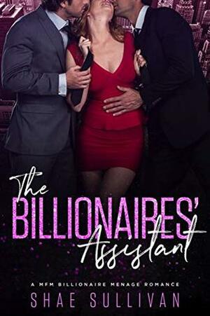 The Billionaires' Assistant by Shae Sullivan