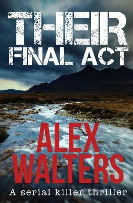 Their Final Act by Alex Walters