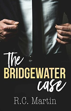 The Bridgewater Case by R.C. Martin