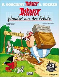 Asterix plaudert aus der Schule by René Goscinny, Albert Uderzo