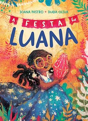 A Festa for Luana by Joana Pastro