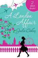 A London Affair/Delicious/Married In A Rush by Julie Cohen