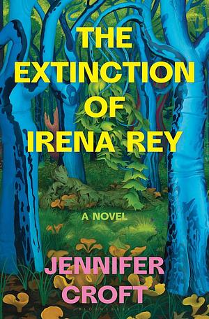 The Extinction of Irena Rey by Jennifer Croft