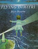 Flying Dimitri by Blair Drawson