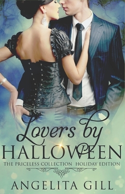 Lovers by Halloween: (The Priceless Collection #7) by Angelita Gill