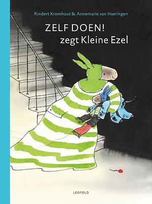 Zelf doen! zegt Kleine Ezel by Rindert Kromhout