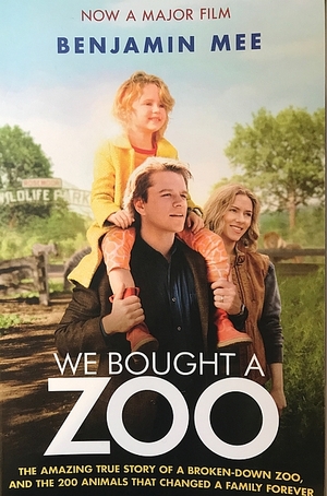 We Bought A Zoo by Benjamin Mee