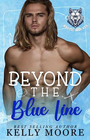 Beyond the Blue Line by Kelly Moore