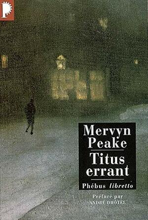 Titus errant by Mervyn Peake