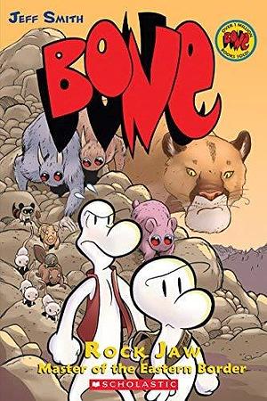 Bone: Rock Jaw, Master of the Eastern Border v. 5 (Bone Reissue Graphic Novels) by Jeff Smith (1-Feb-2007) Paperback by Jeff Smith, Jeff Smith