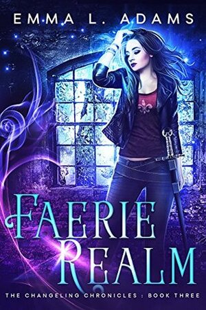 Faerie Realm by Emma L. Adams