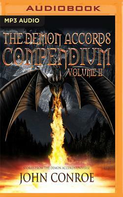 The Demon Accords Compendium, Volume 2: Stories from the Demon Accords Universe by John Conroe