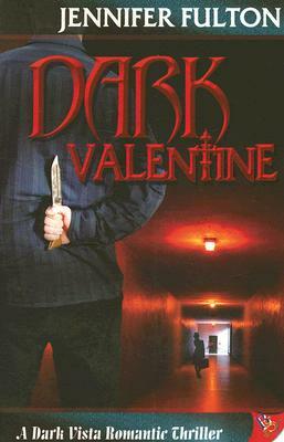 Dark Valentine by Jennifer Fulton