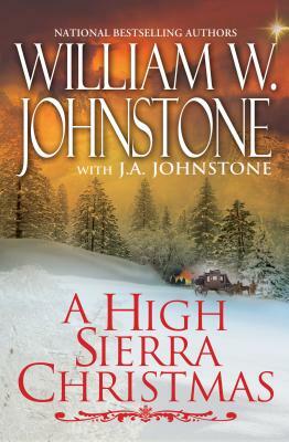 High Sierra Christmas by William W. Johnstone