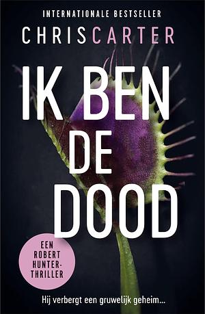 Ik ben de dood by Chris Carter