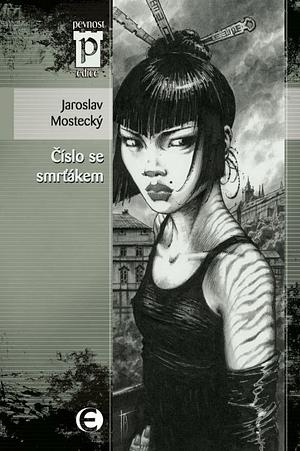 Číslo se smrťákem by Jaroslav Mostecký