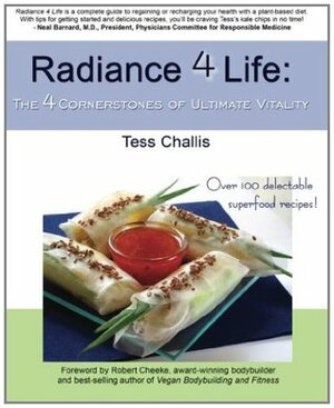 Radiance 4 Life: The 4 Cornerstones of Ultimate Vitality by Tess Challis