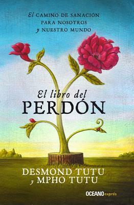 El Libro del Perdón by Desmond Tutu, Mpho Tutu