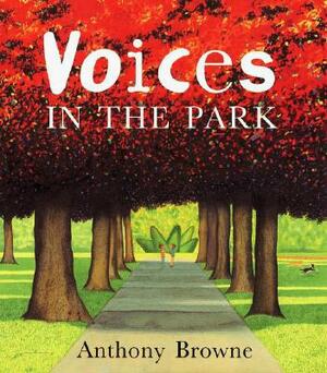 Voices in the Park by Anthony Browne