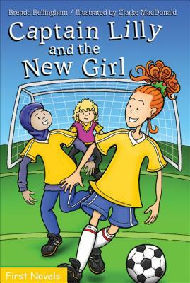 Captain Lilly and the New Girl by Brenda Bellingham