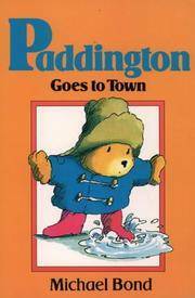 Paddington Goes To Town by Michael Bond