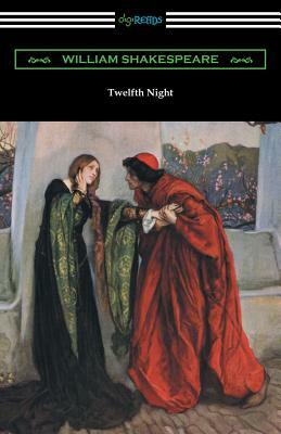 Twelfth Night, or What You Will (Annotated by Henry N. Hudson with an Introduction by Charles Harold Herford) by William Shakespeare