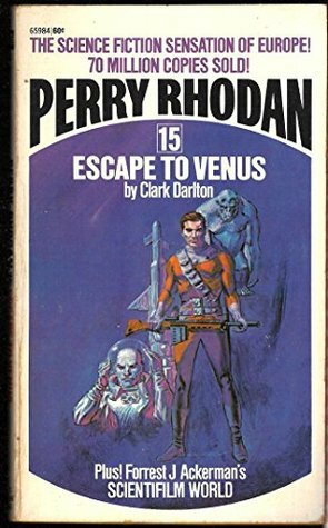 Perry Rhodan 15: Escape to Venus by Clark Darlton
