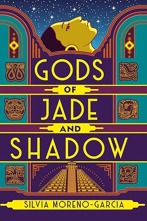 Gods of Jade and Shadow by Silvia Moreno-Garcia