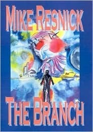 The Branch by Mike Resnick