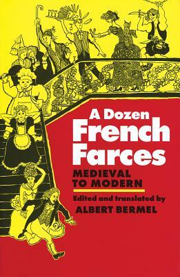 A Dozen French Farces by 