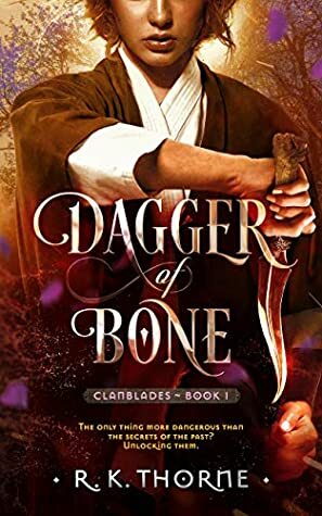 Dagger of Bone by R.K. Thorne