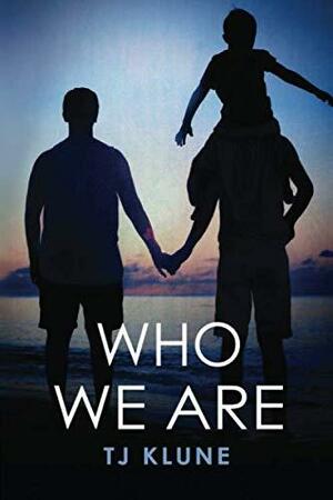 Who We Are by TJ Klune