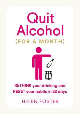 Quit Alcohol (for a Month) by Helen Foster