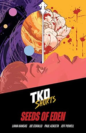 TKO Shorts #1: Seeds of Eden by Liana Kangas, Joe Corallo