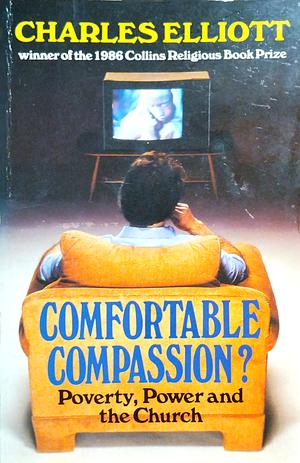 Comfortable Compassion? by Charles Elliott