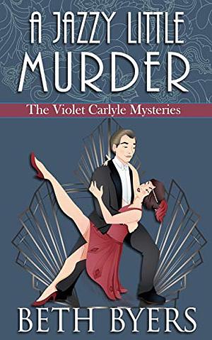 A Jazzy Little Murder by Beth Byers