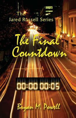 The Final Countdown by Bryan M. Powell