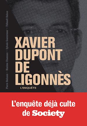 Xavier Dupont de Ligonnès -  L'enquête by Sylvain Gouverneur, Thibault Raisse, Pierre Boisson, Maxime Chamoux