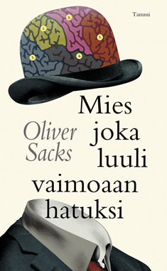 Mies joka luuli vaimoaan hatuksi by Oliver Sacks, Marja Helanen-Ahtola