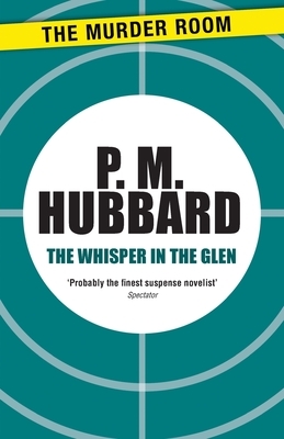 The Whisper in the Glen by P. M. Hubbard