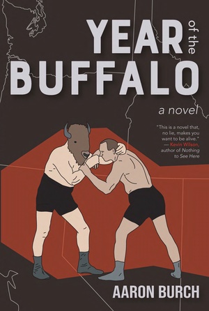 Year of the Buffalo by Aaron Burch