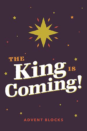 The King is Coming! by Chris Pappalardo, Brian Turney