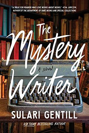 The Mystery Writer by Sulari Gentill