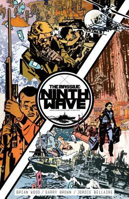 The Massive: Ninth Wave Volume 1 by Brian Wood