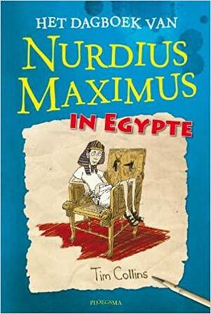 Het Dagboek van Nurdius Maximus in Egypte by Tim Collins
