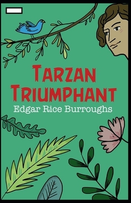 Tarzan Triumphant annotated by Edgar Rice Burroughs