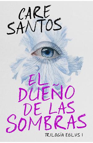 El dueño de las sombras by Care Santos