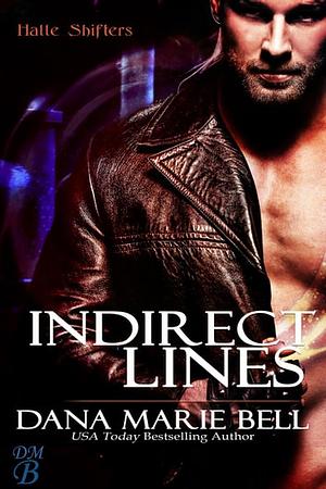 Indirect Lines by Dana Marie Bell